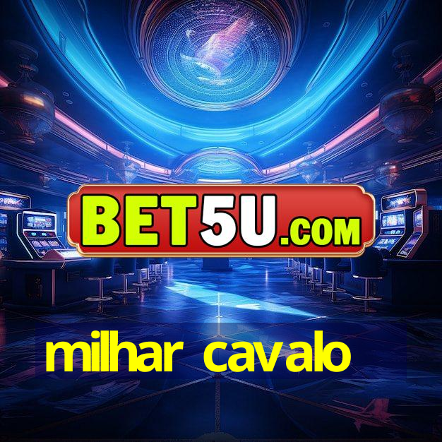 milhar cavalo